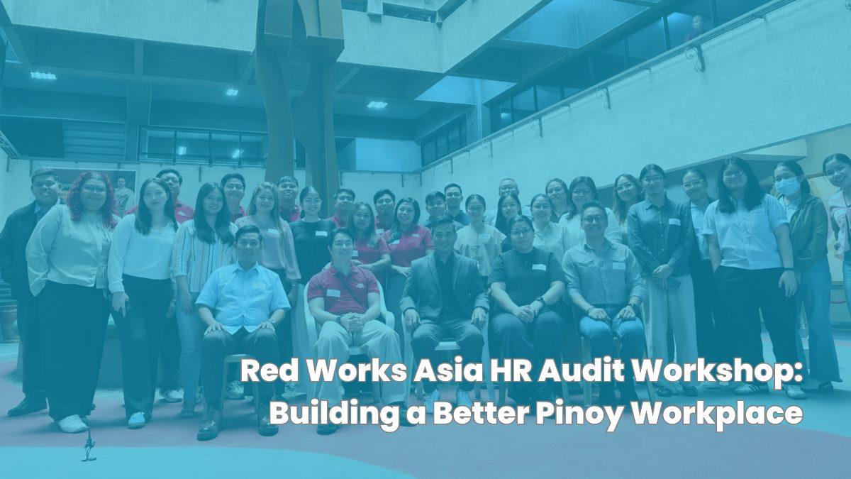 Red Works Asia HR Audit Workshop: Building a Better Pinoy Workplace